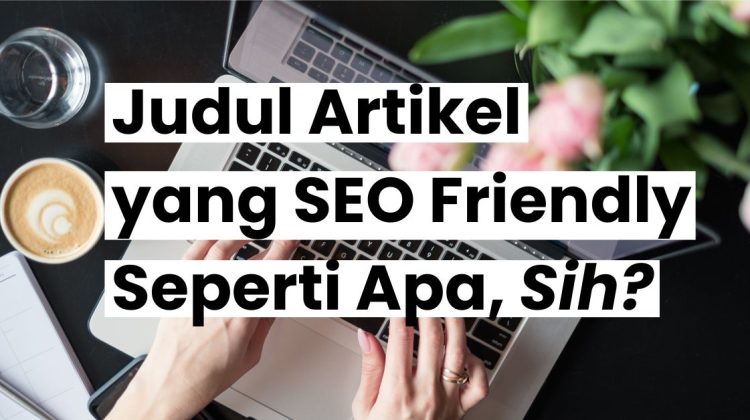 ARTIKEL SEO FRIENDLY